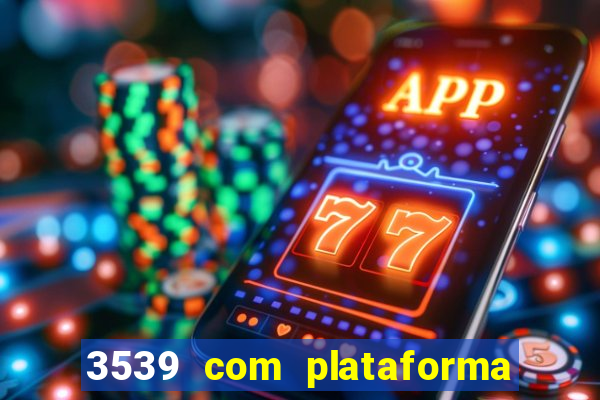 3539 com plataforma de jogos